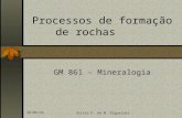 1/1/2014Silvia F. de M. Figueirôa Processos de formação de rochas GM 861 - Mineralogia.