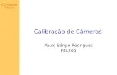 Computer Vision Calibração de Câmeras Paulo Sérgio Rodrigues PEL205.