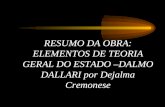 RESUMO DA OBRA: ELEMENTOS DE TEORIA GERAL DO ESTADO –DALMO DALLARI por Dejalma Cremonese.
