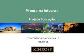 Programa Integrar Projeto Educação CONTEÚDOS DA OFICINA 3 01.10.11.