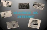 HISTÓRIA DA INTERNET. Como tudo começou... A Internet surgiu em 1969, nos Estados Unidos da América. Pretendia-se desenvolver uma rede de comunicações.