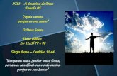3T13 – A doutrina de Deus Estudo 05 Sejais santos, porque eu sou santo O Deus Santo Texto bíblico Lv 11, Sl 77 e 78 Texto áureo – Levítico 11.44 Porque.