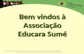 1 Associação Educara Sumé- Rua Sizenando Rafael, 57, Centro - Sumé-PB -CNPJ: 08.571.146/0001-07 Conta Bancária: Banco do Brasil C.C.:11.056-6 Ag: 2697-2-