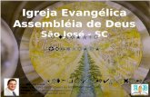 Igreja Evangélica Assembléia de Deus São José - SC Ev. Sérgio Lenz Fone (48) 8856-0625 (Claro) ou 9999-1980 (TIM) E-mail: sergio.joinville@gmail.com MSN: