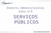 Direito Administrativo Aula 5/9 SERVIÇOS PÚBLICOS.