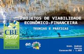 PROJETOS DE VIABILIDADE ECONÔMICO-FINANCEIRA TEORIAS E PRÁTICAS Econ. Hudson Garcia Corecon/MS : 1.059.