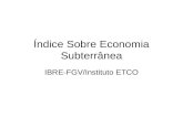 Índice Sobre Economia Subterrânea IBRE-FGV/Instituto ETCO.