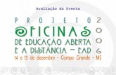 Avaliação do Evento. Realização O Projeto A Associação Brasileira de Educação a Distância - ABED, juntamente com a Secretaria de Educação a Distância.