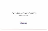 Cenário Econômico Setembro 2013. Estagnação de 2012 decorreu de combinação de fatores Incertezas e crise nos países desenvolvidos especialmente na Europa.