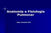 Anatomia e Fisiologia Pulmonar Isaac Azevedo Silva.