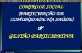 gilson carvalho 1 CONTROLE SOCIAL (PARTICIPAÇÃO DA COMUNIDADE NA SAÚDE) & GESTÃO PARTICIPATIVA.