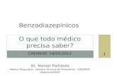 1 CREMESP, 19/05/2012 Dr. Hamer Palhares Médico Psiquiatra - Camara Técnica de Psiquiatria – CREMESP UNIAD/UNIFESP Benzodiazepínicos O que todo médico.