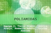 POLIAMIDAS Equipe 7: Thaise Araújo, Jessica Araújo, Anabelle Amaral, Tairine Andrade.