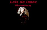 Leis de Isaac Newton. Lei da Inércia A primeira lei de Newton.