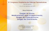 Mesa Redonda Drogas de Abuso: Medicamentos para Emagrecimento; Drogas de Fisioculturismo; Drogas de Divertimento. 5º Congresso Riopharma de Ciências Farmacêuticas.