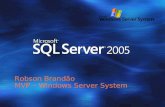 Robson Brandão MVP – Windows Server System. Gerações do SQL Server História de Inovações SQL Server 7.0 SQL Server 2005 SQL Server 2000 Menor TCO Tuning.