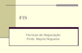FIS Técnicas de Negociação Profa. Mayna Nogueira.