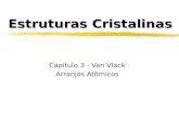 Estruturas Cristalinas Cap­tulo 3 - Van Vlack Arranjos At´micos