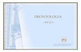 DEONTOLOGIA ODS 0272 Prof. Dr. Rogério Nogueira de Oliveira Departamento de Odontologia Social.
