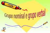 Qualquer frase é constituída por dois grupos fundamentais: O grupo nominal (GN) O grupo verbal (GV)