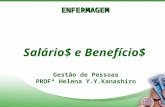 ENFERMAGEM Salário$ e Benefício$ Gestão de Pessoas PROFª Helena Y.Y.Kanashiro.
