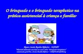 O brinquedo e o brinquedo terapêutico na prática assistencial à criança e família * Rosa Lúcia Rocha Ribeiro - UFMT *Material elaborado com base no curso.