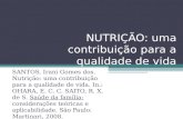 NUTRIÇÃO: uma contribuição para a qualidade de vida SANTOS, Irani Gomes dos. Nutrição: uma contribuição para a qualidade de vida. In.: OHARA, E. C. C.