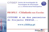 Projecto PEOPLELisboa CITIDEP Centro de Investigação de Tecnologias de Informação para uma Democracia Participativa PEOPLE - Cidadania nas Escolas CITIDEP.