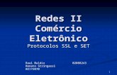 1 Redes II Comércio Eletrônico Protocolos SSL e SET Raul Baldin02088243 Renato Stringassi02172070.