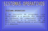 SISTEMA OPERATIVO: É um conjunto de programas cuja finalidade é a gestão dos recursos de hardware do computador (CPU e periféricos) e a criação de um interface.