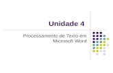 Unidade 4 Processamento de Texto em Microsoft Word.