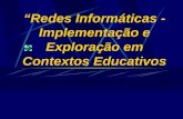 Redes Informáticas - Implementação e Exploração em Contextos Educativos.