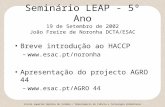 Escola Superior Agrária de Coimbra / Departamento de Ciência e Tecnologia Alimentares Seminário LEAP - 5º Ano 19 de Setembro de 2002 João Freire de Noronha.