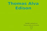 Thomas Alva Edison Trabalho realizado por: Vanessa Sofia Sá Fernandes Nº28 9ºF.
