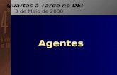 Agentes Quartas à Tarde no DEI 3 de Maio de 2000.