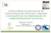 A Nova Rede Fundamental de Conservação da Natureza, algumas consequências na implantação de empreendimentos turísticos Manuel David Masseno Lamego, 3 de.