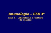 Imunologia – CFA 3º Aula 1- Laboratório e Cultura de células.