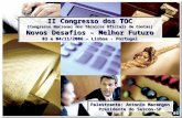 II Congresso dos TOC (Congresso Nacional dos Técnicos Oficiais de Contas) Novos Desafios – Melhor Futuro 03 e 04/11/2006 – Lisboa - Portugal Palestrante: