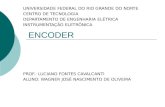 UNIVERSIDADE FEDERAL DO RIO GRANDE DO NORTE CENTRO DE TECNOLOGIA DEPARTAMENTO DE ENGENHARIA ELÉTRICA INSTRUMENTAÇÃO ELETRÔNICA PROF.: LUCIANO FONTES CAVALCANTI.