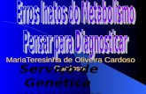 MariaTeresinha de Oliveira Cardoso Cardoso Serviço de Genética HBDF/HRAS/SES-DF.