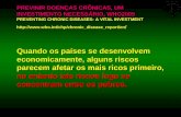 PREVINIR DOENÇAS CRÔNICAS, UM INVESTIMENTO NECESSÁRIO, WHO2005 PREVENTING CHRONIC DISEASES: A VITAL INVESTMENT .