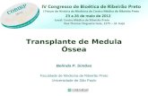 Transplante de Medula Óssea Belinda P. Simões Faculdade de Medicina de Ribeirão Preto Universidade de São Paulo.