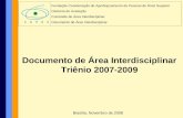 Documento de Área Interdisciplinar Triênio 2007-2009 Fundação Coordenação de Aperfeiçoamento de Pessoal de Nível Superior Diretoria de Avaliação Comissão.