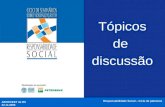 Tópicos de discussão ABNT/CEET de RS 22.11.2006 Tópicos de discussão 19.09.2006 Responsabilidade Social – Ciclo de palestras.