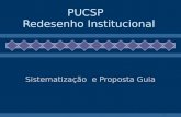 1 PUCSP Redesenho Institucional Sistematização e Proposta Guia.