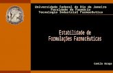 TIF 2006/1 Universidade Federal do Rio de Janeiro Faculdade de Farmácia Tecnologia Industrial Farmacêutica Camila Braga.