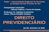 Unijuí – Universidade Regional do Noroeste do Estado do Rio Grande do Sul Componente Curricular: Ciência Política e Teoria do Estado Professor: Dr. Dejalma.