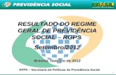 1 RESULTADO DO REGIME GERAL DE PREVIDÊNCIA SOCIAL – RGPS Setembro/2012 Brasília, Outubro de 2012 SPPS – Secretaria de Políticas de Previdência Social.