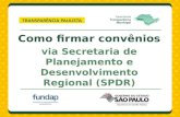 Como firmar convênios via Secretaria de Planejamento e Desenvolvimento Regional (SPDR)