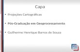 Capa Projeções Cartográficas Pós-Graduação em Geoprocessamento Guilherme Henrique Barros de Souza.